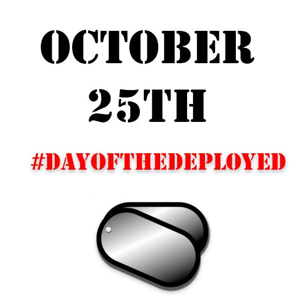 #DayOfTheDeployed October 25th