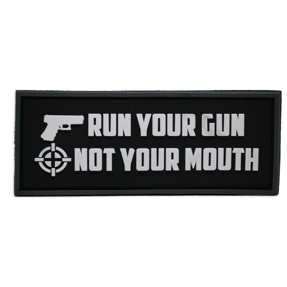 Run Your Gun, Not Your Mouth PVC Patch Morale Patch® Armory 